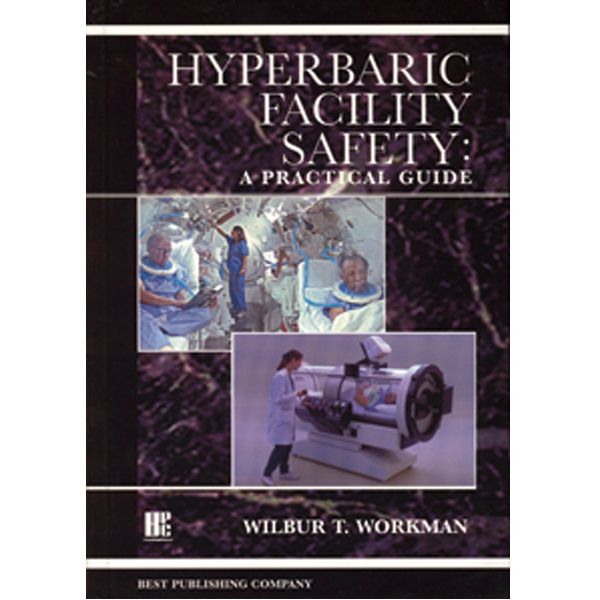 Hyperbaric Facility Safety A Practical Guide Wt Workman